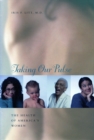 Image for Taking our pulse  : the health of America&#39;s women