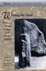 Image for Writing the dead  : death and writing strategies in the Western tradition