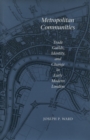 Image for Metropolitan communities  : trade guilds, identity, and change in early modern London