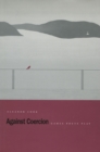 Image for Against coercion  : games poets play