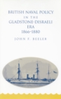 Image for British Naval Policy in the Gladstone-Disraeli Era, 1866-1880