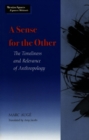 Image for A sense for the other  : the timeliness and relevance of anthropology