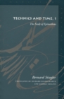 Image for Technics and Time, 1 : The Fault of Epimetheus