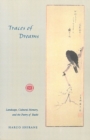 Image for Traces of dreams  : landscape, cultural memory, and the poetry of Basho