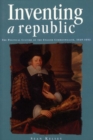 Image for Inventing a Republic : The Political Culture of the English Commonwealth, 1649-1653