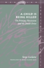 Image for A child is being killed  : on primary narcissism and the death drive