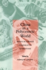 Image for China in a polycentric world  : essays in Chinese comparative literature