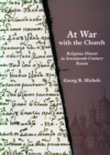 Image for At war with the Church  : religious dissent in seventeenth-century Russia