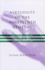 Image for Virtuosity of the nineteenth century  : music and language in Heine, Liszt, and Baudelaire