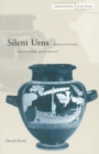 Image for Silent urns  : Romanticism, Hellenism, modernity