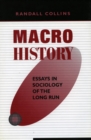 Image for Macrohistory  : essays in sociology of the long run