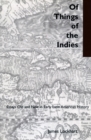 Image for Of things of the Indies  : essays old and new in early Latin American history