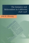 Image for The Initiative and Referendum in California, 1898-1998