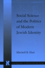 Image for Social Science and the Politics of Modern Jewish Identity