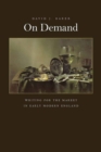Image for On Demand : Writing for the Market in Early Modern England