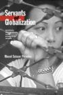 Image for Servants of globalization  : women, migration, and domestic work