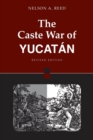 Image for The Caste War of Yucatan