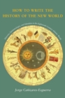 Image for How to Write the History of the New World