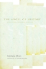 Image for The angel of history  : Rosenzweig, Benjamin, Scholem