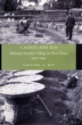 Image for Cadres and kin  : making a socialist village in West China, 1921-1991