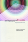 Image for Foundations for Inquiry : Choices and Trade-Offs in the Organizational Sciences
