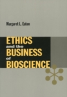 Image for Ethics and the business of bioscience