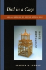 Image for Bird in a Cage : Legal Reform in China after Mao
