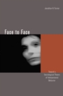 Image for Face to Face : Toward a Sociological Theory of Interpersonal Behavior