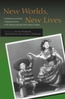 Image for New Worlds, New Lives : Globalization and People of Japanese Descent in the Americas and from Latin America in Japan