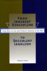 Image for From Leninist Discipline to Socialist Legalism