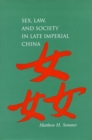 Image for Sex, Law, and Society in Late Imperial China