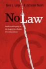 Image for No law  : intellectual property in the image of an absolute First Amendment