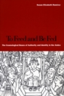 Image for To feed and be fed  : the cosmological bases of authority and identity in the Andes