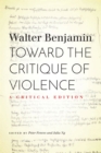 Image for Toward the critique of violence  : a critical edition