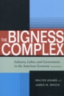 Image for The bigness complex  : industry, labor, and government in the American economy