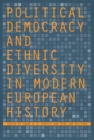 Image for Political democracy and ethnic diversity in modern European history