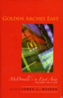 Image for Golden arches east  : McDonald&#39;s in East Asia