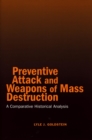 Image for Preventive attack and weapons of mass destruction  : a comparative historical survey
