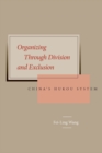 Image for Organizing Through Division and Exclusion : China&#39;s Hukou System