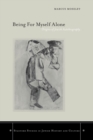 Image for Being for myself alone  : origins of Jewish autobiography