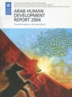 Image for The Arab human development report 2004  : towards freedom in the Arab world