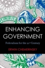 Image for Enhancing government  : federalism for the 21st century