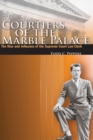 Image for Courtiers of the Marble Palace : The Rise and Influence of the Supreme Court Law Clerk
