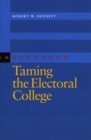 Image for Taming the Electoral College