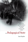 Image for The Pedagogical State : Education and the Politics of National Culture in Post-1980 Turkey