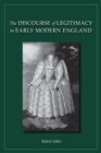 Image for The Discourse of Legitimacy in Early Modern England