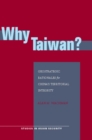 Image for Why Taiwan?  : geostrategic rationales for China&#39;s territorial integrity