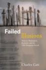 Image for Failed Illusions : Moscow, Washington, Budapest, and the 1956 Hungarian Revolt