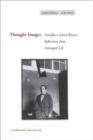 Image for Thought-images  : Frankfurt School writers&#39; reflections from damaged life