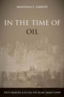 Image for In the time of oil  : piety, memory, and social life in an Omani town